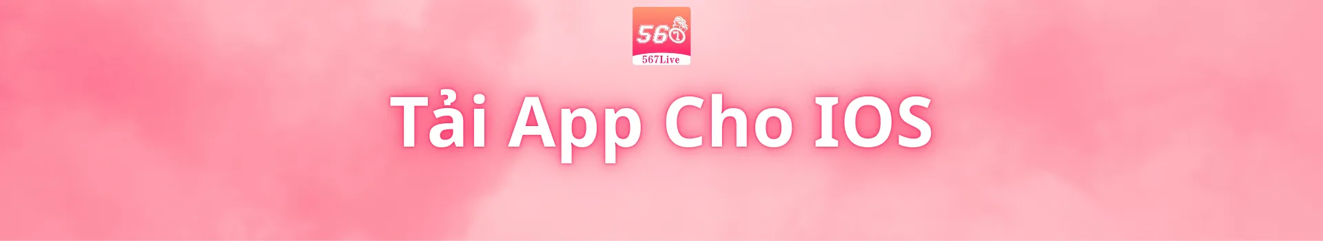 Tải app cho IOS Tải app cho IOS